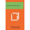 Christian Dior And I - Hardcover