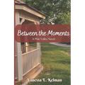 Between the Moments: A Pine Valley Novel - Paperback