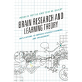 Brain Research and Learning Theory: Implications to Improve Student Learning and Engagement - Hardcover