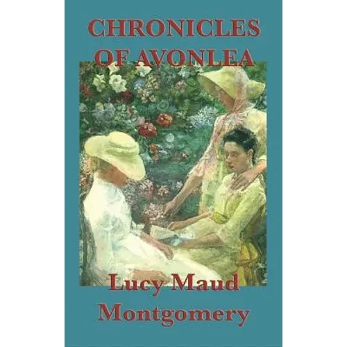 Chronicles of Avonlea - Hardcover
