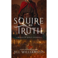 Squire of Truth - Hardcover
