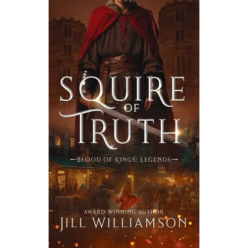 Squire of Truth - Hardcover