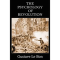 The Psychology of Revolution - Paperback