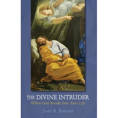 The Divine Intruder: When God Breaks Into Your Life - Hardcover