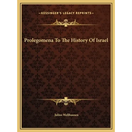 Prolegomena To The History Of Israel - Hardcover