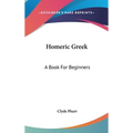 Homeric Greek: A Book For Beginners - Hardcover