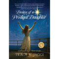Desires of a Prodigal Daughter - Hardcover