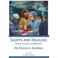Saints and Healers: Models of Faith in Medicine - Hardcover