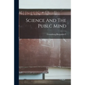 Science And The Publc Mind - Paperback