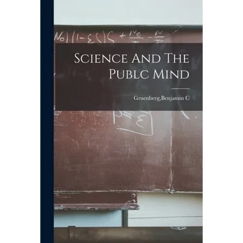 Science And The Publc Mind - Paperback