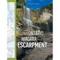 Protecting the Ontario Niagara Escarpment: Environmental Activism and Government Stewardship - Hardcover