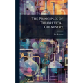 The Principles of Theoretical Chemistry - Hardcover