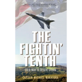 The Fightin' Tenth: Cold War to Desert Storm - Hardcover