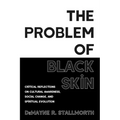 The Problem of Black Skin - Paperback