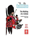 The Making of a Tattoo: Canadian Armed Forces Tattoo 1967 - Hardcover