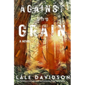 Against the Grain - 2nd Edition