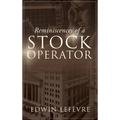 Reminiscences of a Stock Operator: A Classic Tale of Risk, Strategy, and the Psychology of Wall Street - Hardcover