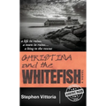 Christina and the Whitefish - Hardcover