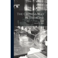The Chinese Way in Medicine - Hardcover