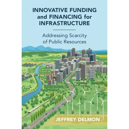 Innovative Funding and Financing for Infrastructure - Paperback