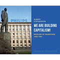 We Are Building Capitalism!: Moscow in Transition 1992-1997 - Hardcover