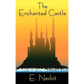 The Enchanted Castle - Hardcover