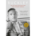 Buckley: The Life and the Revolution That Changed America - Paperback