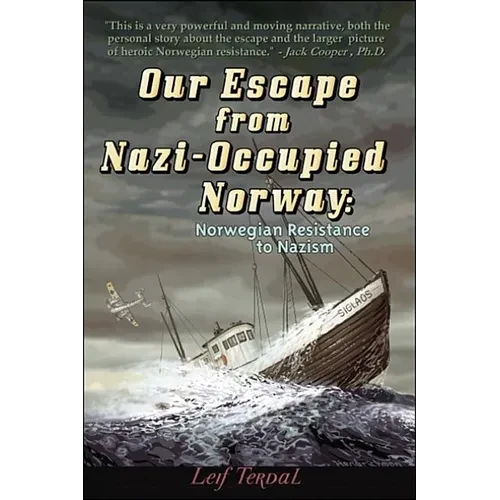 Our Escape from Nazi-Occupied Norway: Norwegian Resistance to Nazism - Paperback