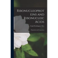 Ribonucleoproteins and Ribonucleic Acids: Preparation and Composition - Hardcover
