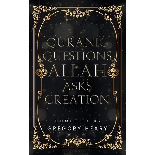 Quranic Questions Allah Asks Creation - Paperback