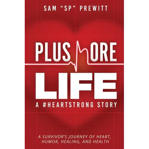 Plus More Life: A #HeartStrong Story - Paperback