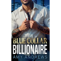 Blue Collar Billionaire - Hardcover