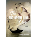 The End-of-the-Line Club: A Diary - Paperback