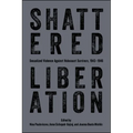 Shattered Liberation: Sexualized Violence Against Holocaust Survivors, 1943-1946 - Hardcover