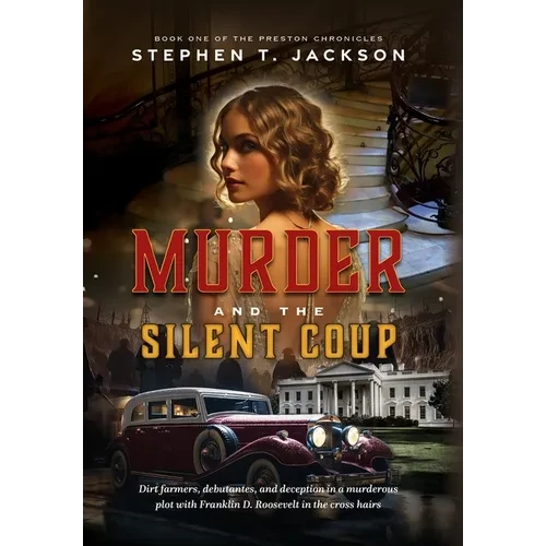Murder and the Silent Coup: Book One of The Preston Chronicles - Hardcover