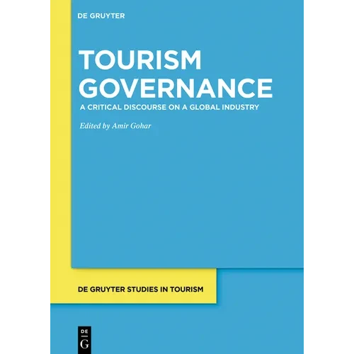 Tourism Governance: A Critical Discourse on a Global Industry - Paperback