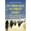 The Combination of All Forms of Struggle: Insurgent Legitimation and State Response to Farc - Paperback