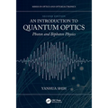 An Introduction to Quantum Optics: Photon and Biphoton Physics - Paperback