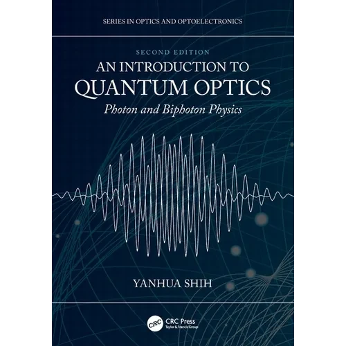 An Introduction to Quantum Optics: Photon and Biphoton Physics - Paperback