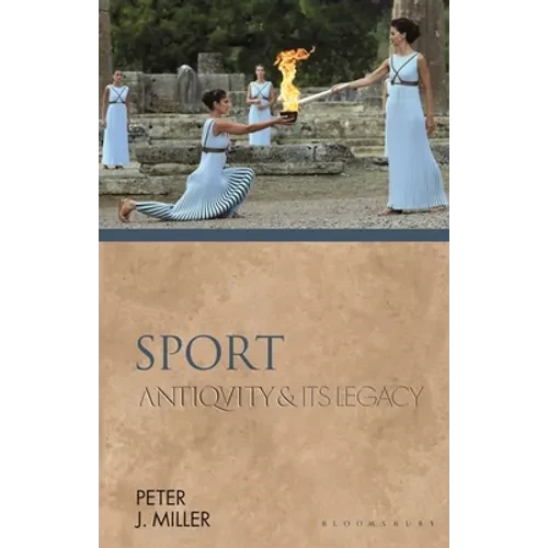 Sport: Antiquity and Its Legacy - Paperback