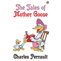 The Tales of Mother Goose - Paperback