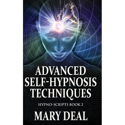 Advanced Self-Hypnosis Techniques - Hardcover