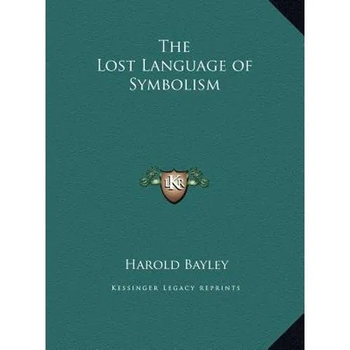 The Lost Language of Symbolism - Hardcover