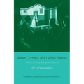 Velvet Curtains and Gilded Frames: The Art of Early European Cinema - Paperback