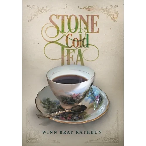 Stone Cold Tea - Hardcover
