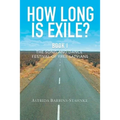How Long Is Exile?: BOOK I: The Song and Dance Festival of Free Latvians - Paperback