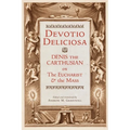 Devotio Deliciosa: Denis the Carthusian on the Mass and the Eucharist - Paperback
