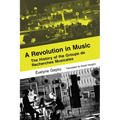 A Revolution in Music: The History of the Groupe de Recherches Musicales - Hardcover