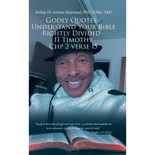 Godly Quotes: Understand Your Bible Rightly Divided - II Timothy Chp 2 Verse 15 - Hardcover