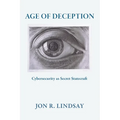 Age of Deception: Cybersecurity as Secret Statecraft - Paperback